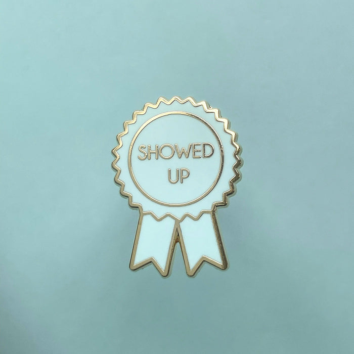Showed Up Award Pin