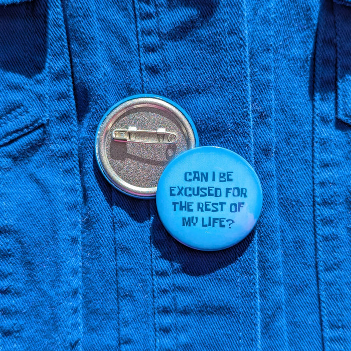 Can I Be Excused Button