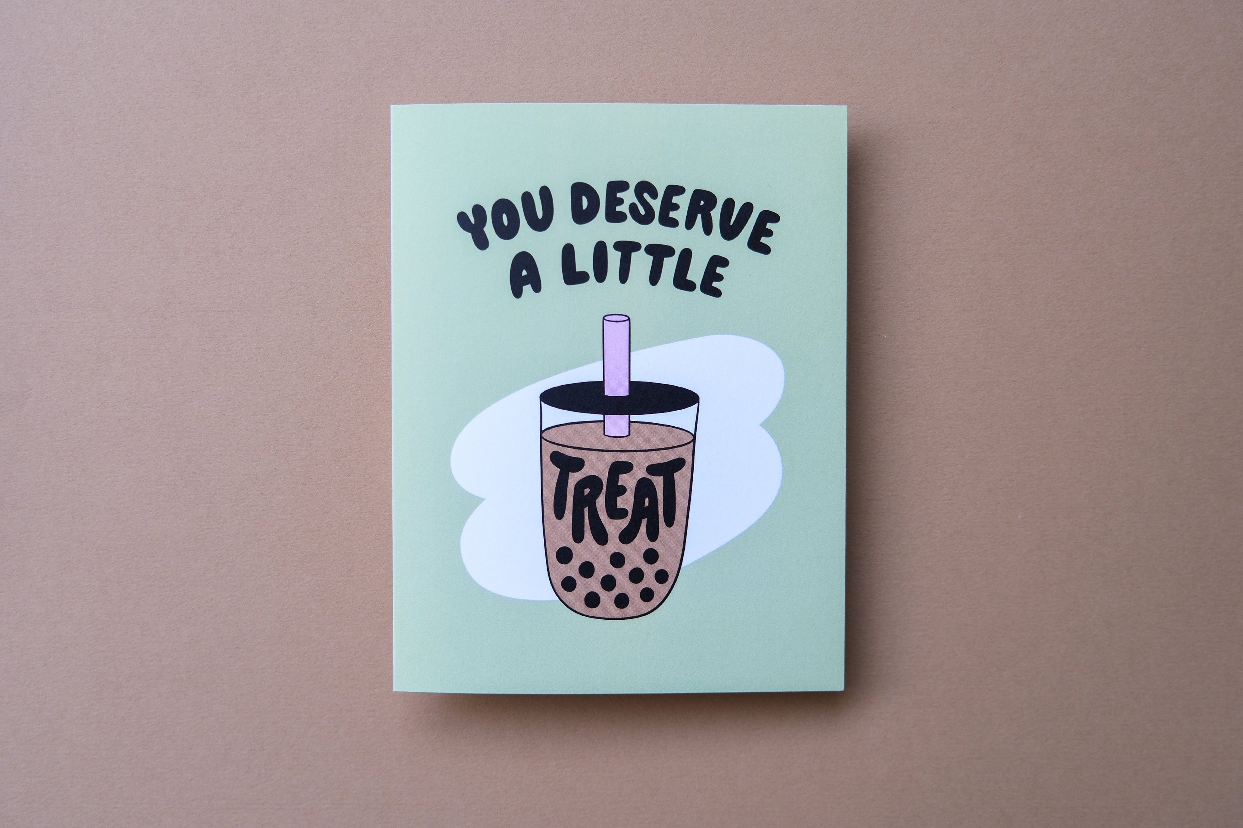 You Deserve a Little Treat (Boba) Card — San José Made