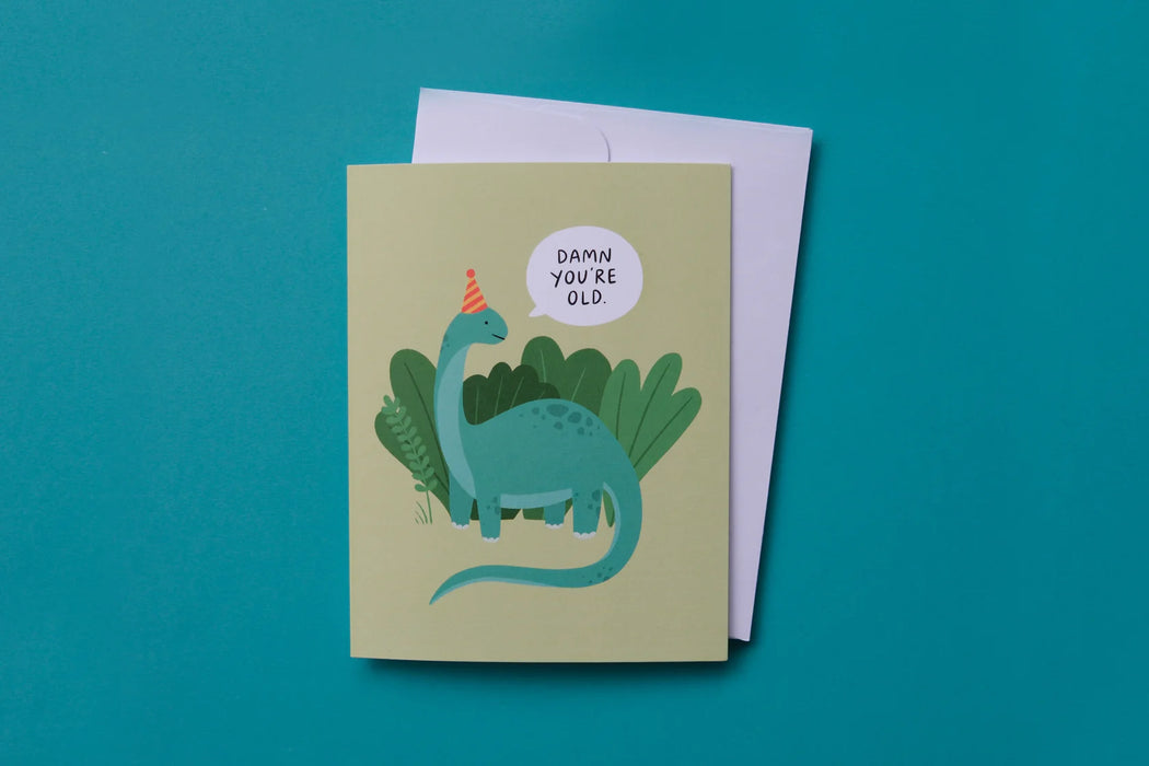Damn You're Old Dino Card