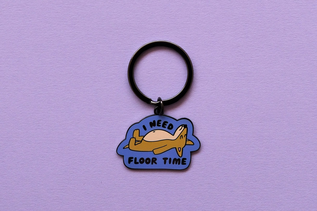 I Need Floor Time Keychain