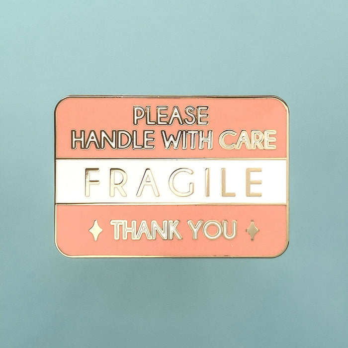 Fragile, Handle With Care Pin