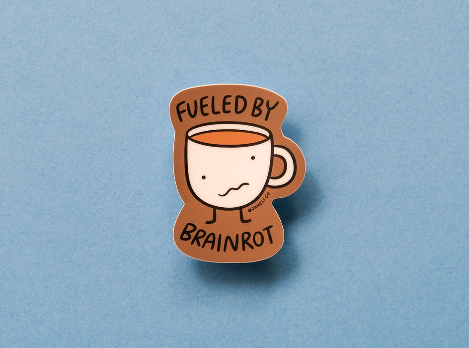 Fueled By Brainrot Sticker