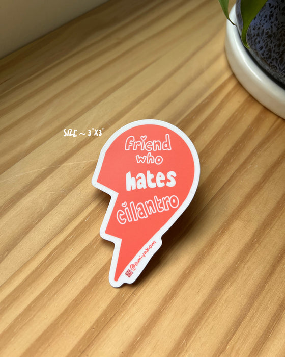 Friend Who Hates Cilantro Sticker