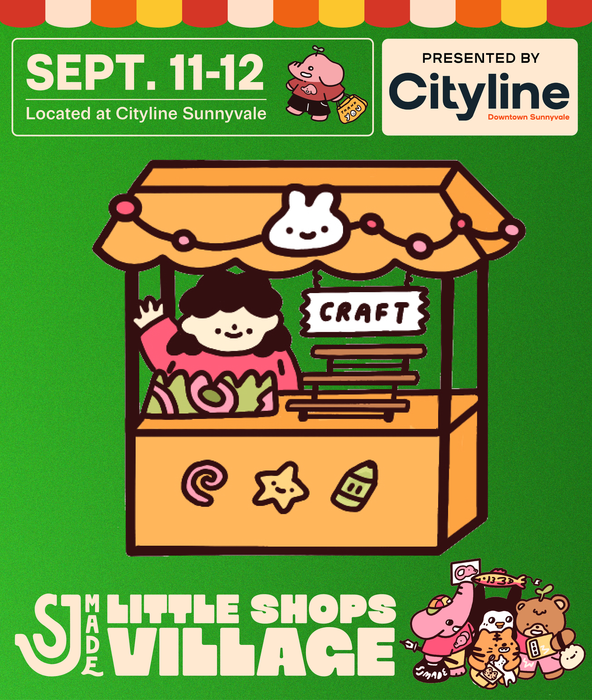 Apply to Vend at SJMADE's Little Shops Village September 2026 with Cityline Sunnyvale
