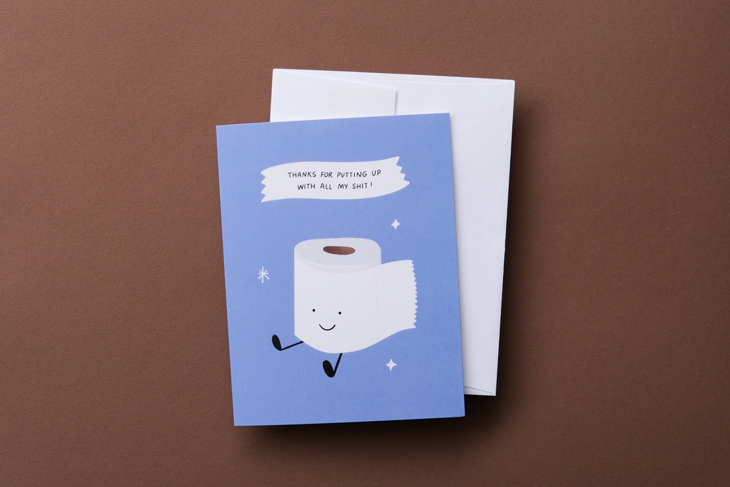 Putting Up With All My Shit Card