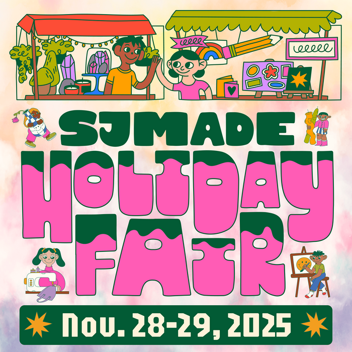 Apply to Vend - SJMADE Holiday Fair 2025