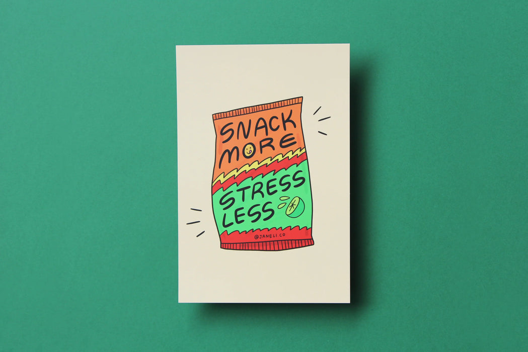 Snack More Stress Less Postcard / Mini Print