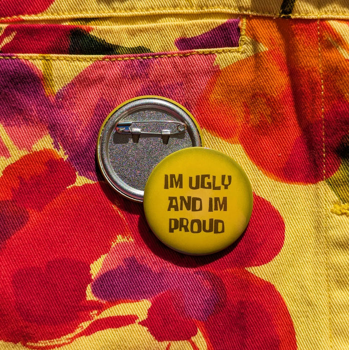 Ugly & Proud Button