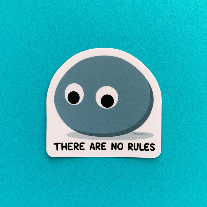 There Are No Rules Sticker