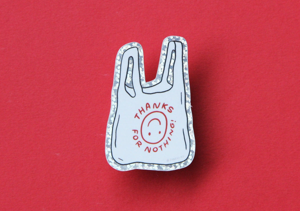 Thanks For Nothing Sticker — San José Made