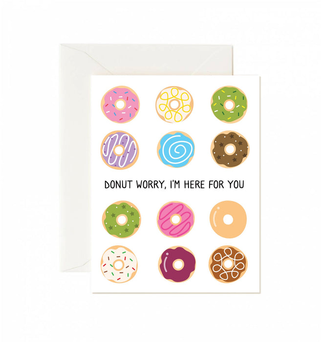Donut Worry I'm Here For You Greeting Card