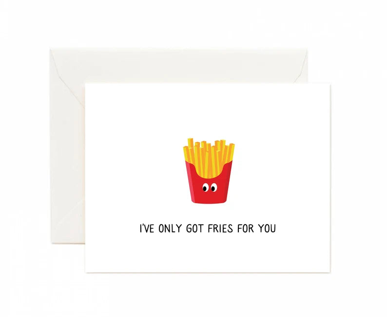 I've Only Got Fries For You Greeting Card ("I've Only Got Eyes For You")