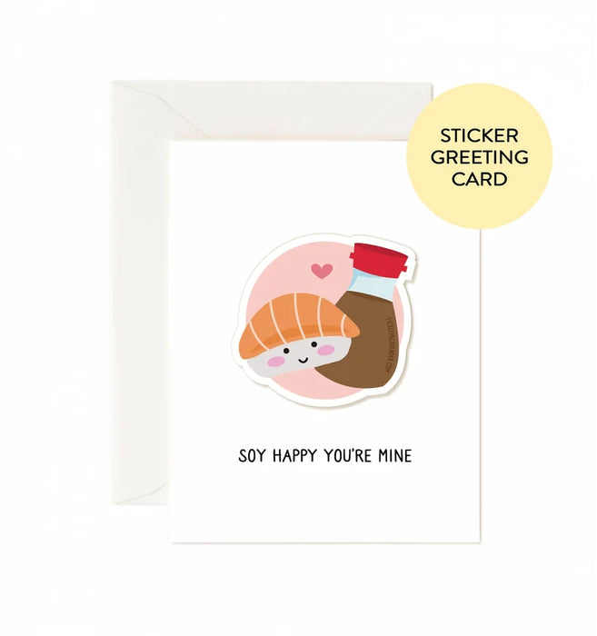 Soy Happy You're Mine Sticker Greeting Card