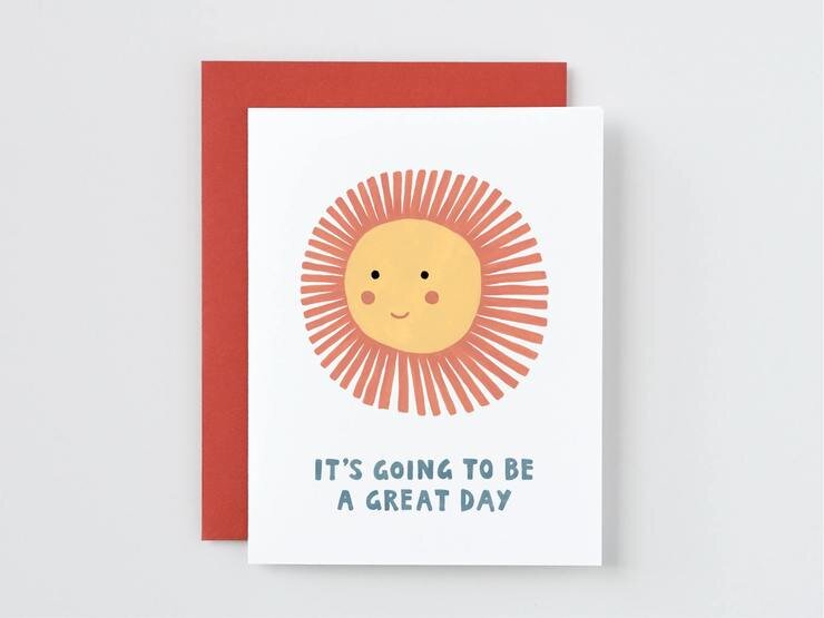 It's Going To Be A Great Day Card