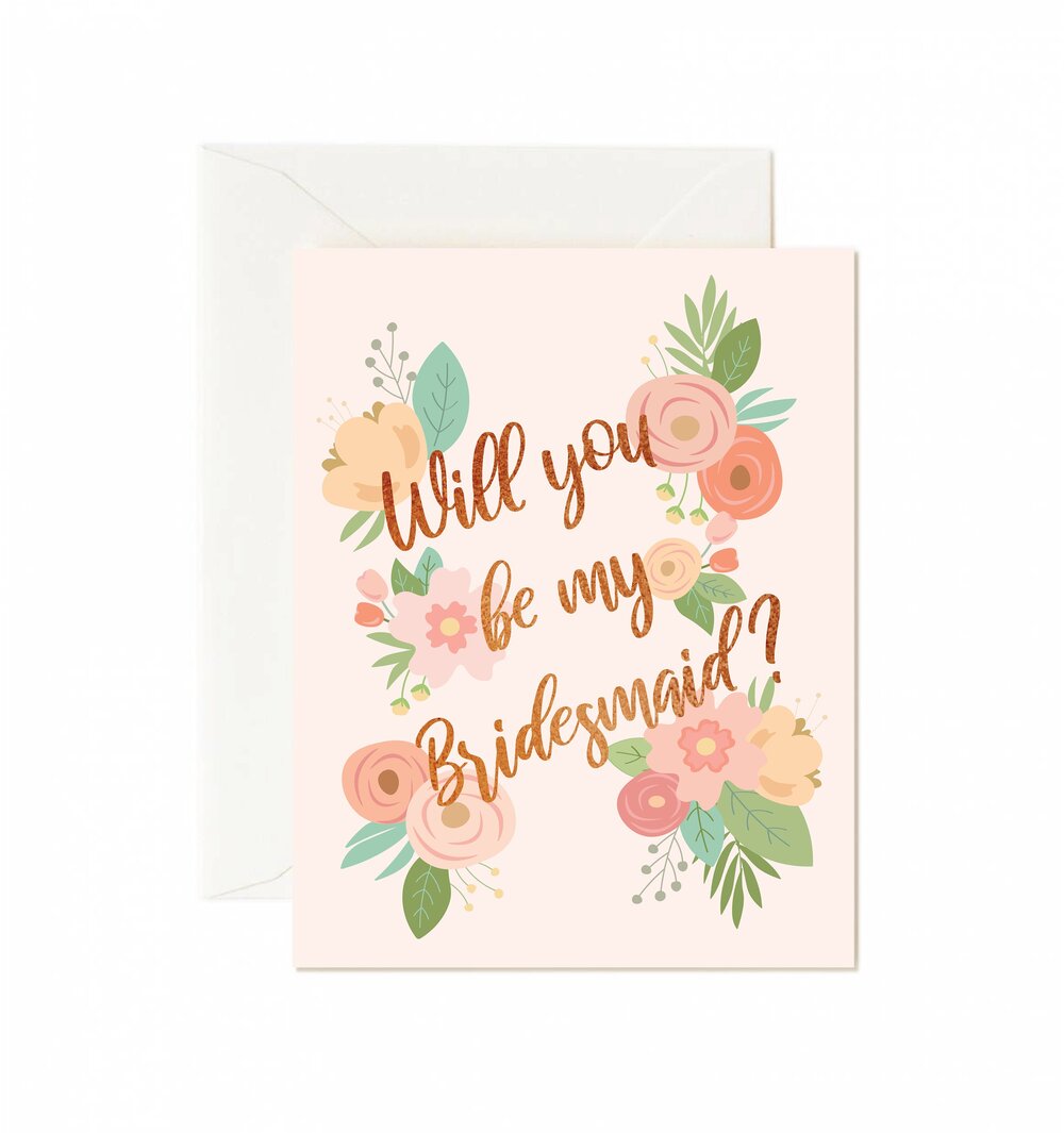 Will You Be My Bridesmaid? Greeting Card — San José Made