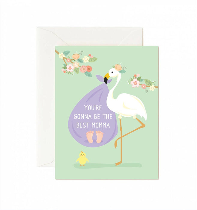You're Gonna Be the Best Momma Greeting Card