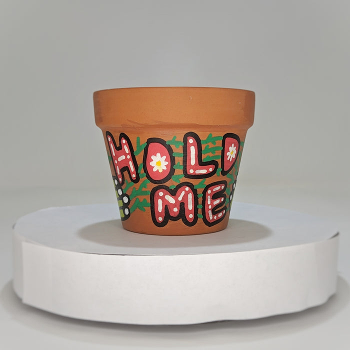 Growth 2022 Handpainted Pot #40: Hold Me