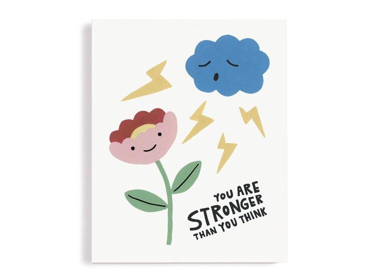 You Are Stronger Than You Think Art Print